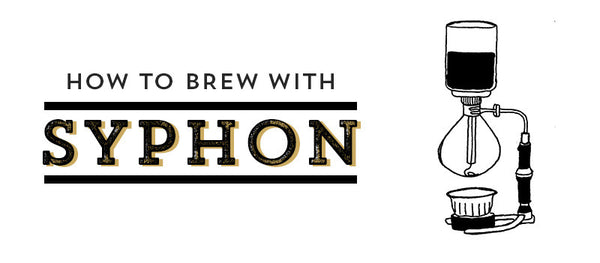 Home Brewing Guide: Using Your Coffee Syphon