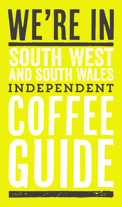 South West and South Wales Independent Coffee Guide